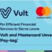 For Efficient Financial Services in Sierra Leone: Vult and Mastercard Unveil ‘Pay-tag’