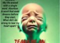 POEM: THE TEARS OF AN ABORTED CHILD: WHERE IS MY CRIME?