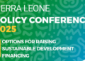 Sierra Leone 2025 Policy Conference Starts Today.