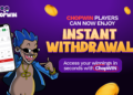 Chopwin Players Can Now Enjoy Instant Withdrawals