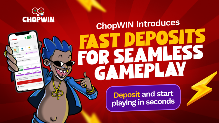 ChopWIN Introduces Fast Deposits for Seamless Gameplay